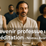 Devenir professeur en méditation - Niveau Avancé