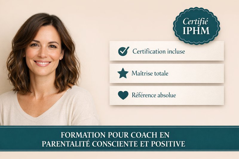 Formation pour coach en parentalité consciente et positive – Niveau Expert